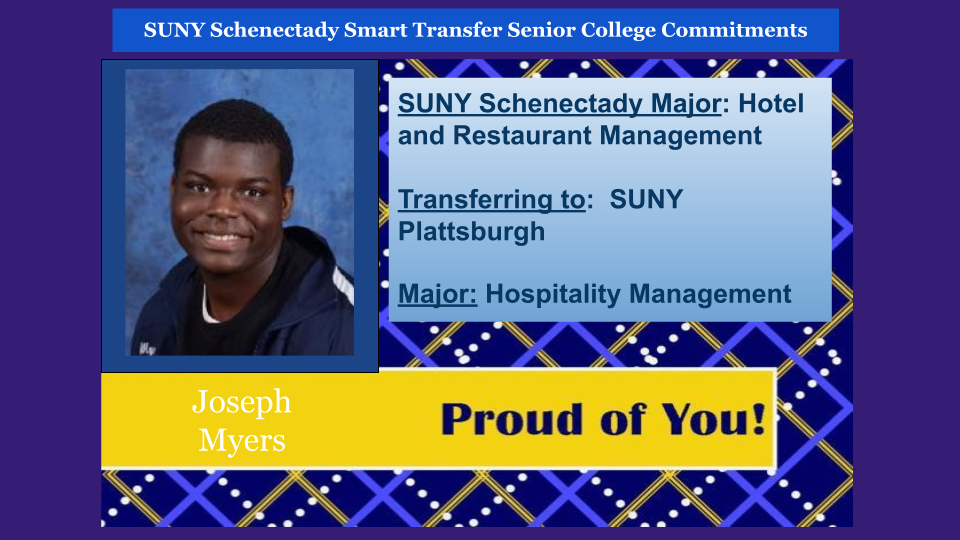 Joseph Myers's headshot. SUNY Schenectady major, Hotel and Restaurant Management. Transferring to SUNY Plattsburgh to major in Hospitality Management.