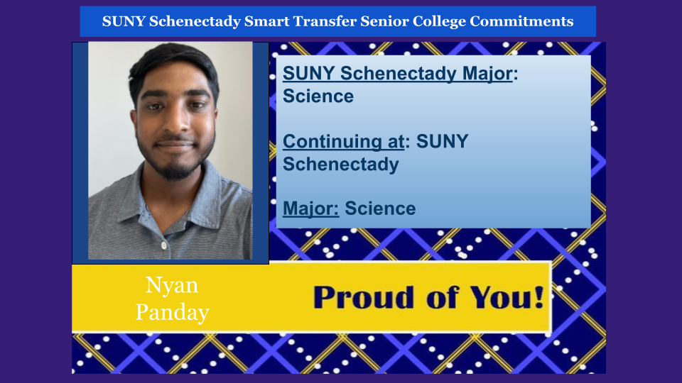 Headshot of Nyan Panday. SUNY Schenectady major, Science. Continuing on at SUNY Schenectady to major in Science.
