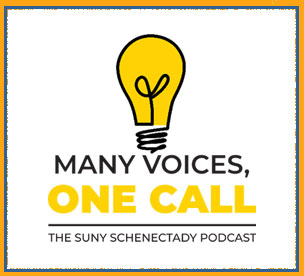 Many Voices, One Call, the SUNY Schenectady podcast. Links to current episodes. . 